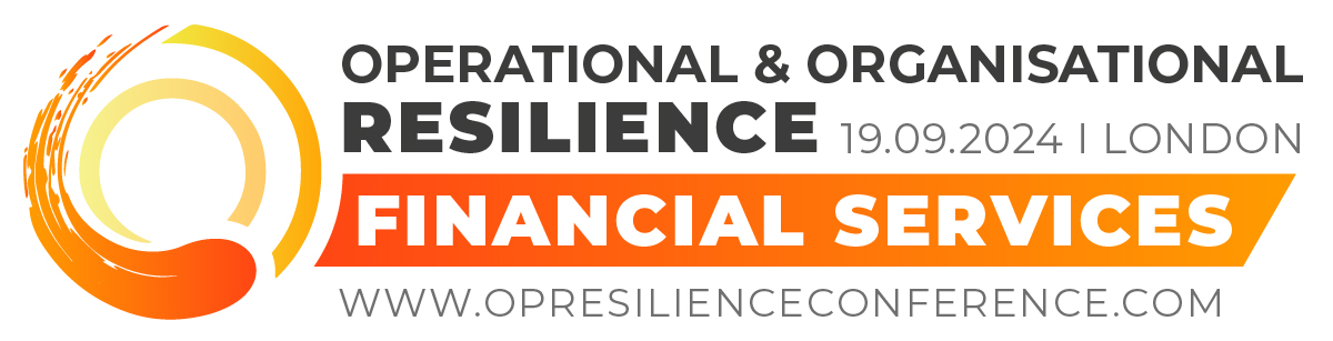 Operational & Organisational Resilience In Financial Services Conference